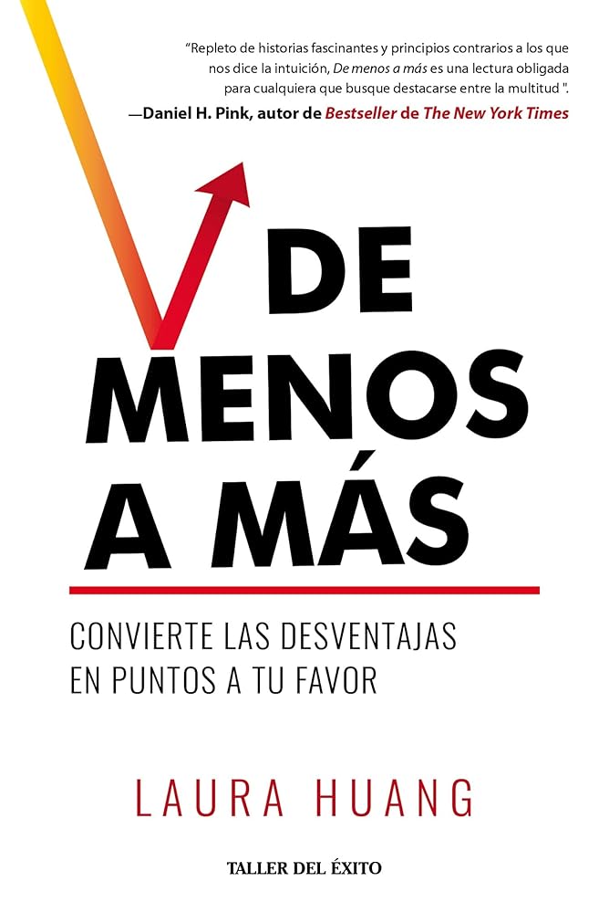 De Menos A Más: Convierte Las Desventajas En Puntos A Tu Favor