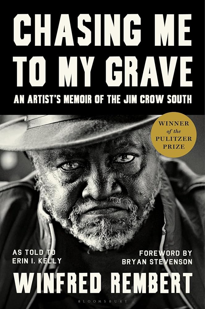 Chasing Me to My Grave: An Artist’s Memoir of the Jim Crow South, with a foreword by Bryan Stevenson