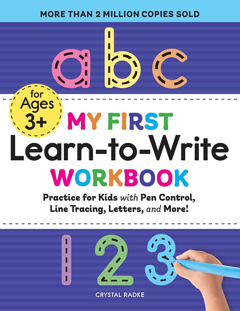 My First Learn-to-Write Workbook: Practice for Kids with Pen Control, Line Tracing, Letters, and More! (My First Preschool Skills Workbooks) cover image