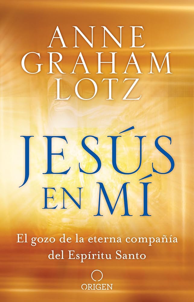 Jesús en mí: El gozo de la eterna compañía del Espíritu Santo / Jesus in Me (Spanish Edition) cover image