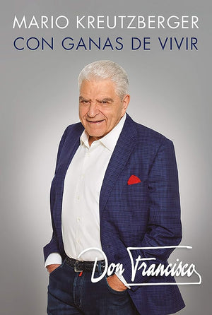 Don Francisco. Con ganas de vivir. Memorias. / A Desire to Live: A Memoir (Spanish Edition)