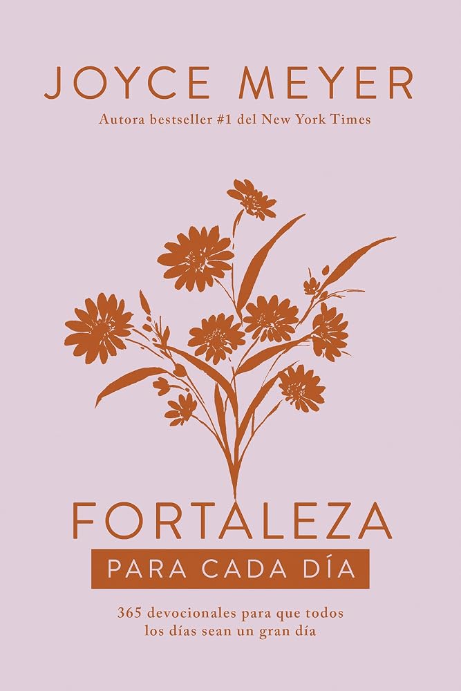 Fortaleza para cada día: 365 devocionales para que todos los días sean un gran día / Strength for Each Day (Spanish Edition) cover image