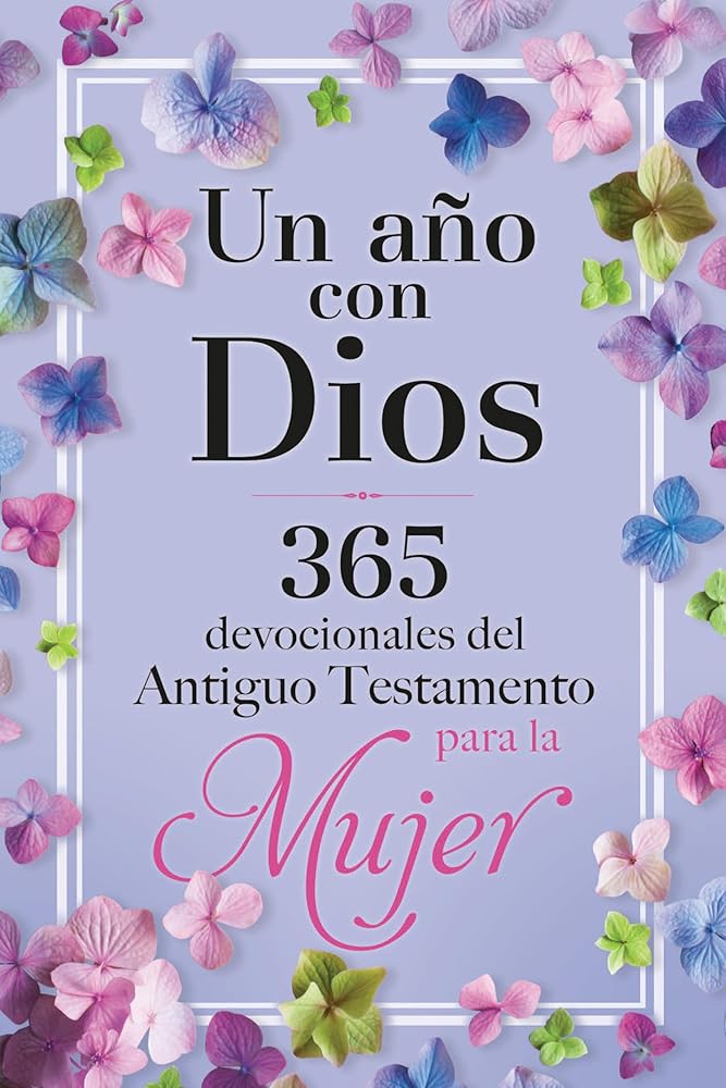 Un año con Dios: 365 devocionales del Antiguo Testamento para la Mujer / A Year with God cover image