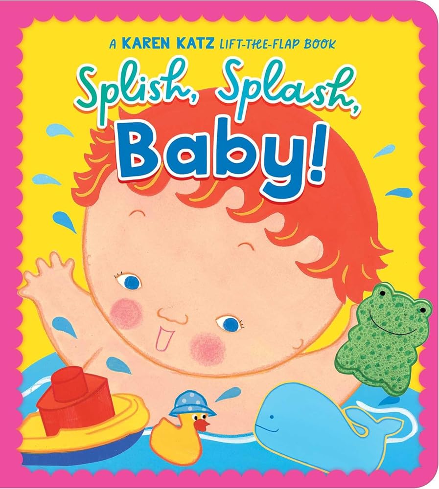 Splish, Splash, Baby!: A Karen Katz Lift-the-Flap Book cover image