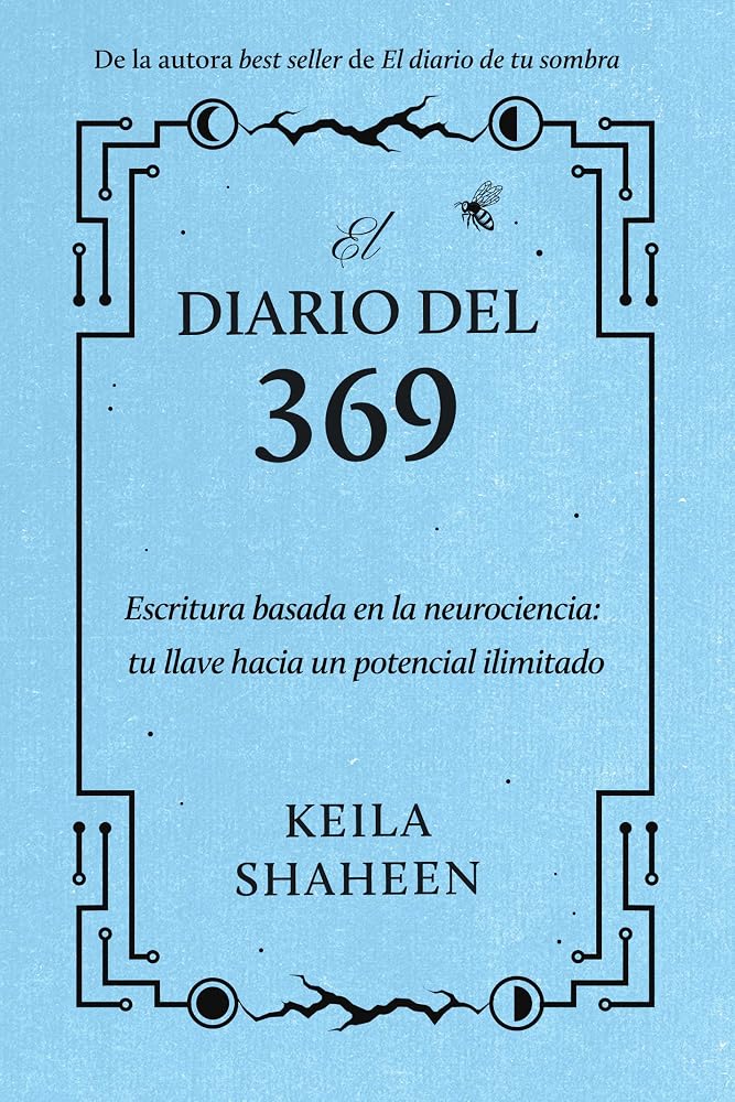 El diario del 369: Escritura basada en la neurociencia: tu llave hacia un potencial ilimitado (Spanish Edition) cover image