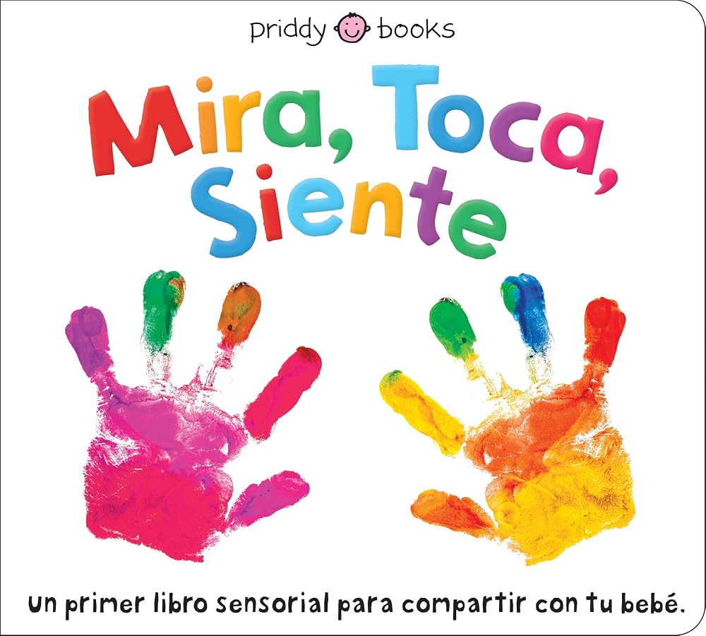 Mira, Toca, Siente (See, Touch, Feel) (Spanish Edition) cover image