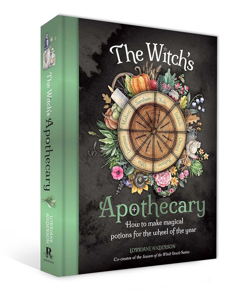 The Witch's Apothecary: Seasons of the Witch: Learn how to make magical potions around the wheel of the year to improve your physical and spiritual well-being. (Sacred Apothecary Series) cover image