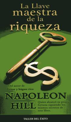 Llave Maestra de La Riqueza, La (Spanish Edition)