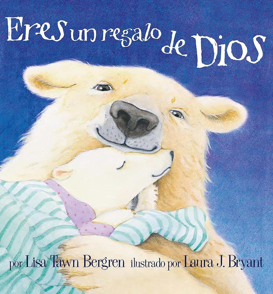Eres un regalo de Dios / God Gave Us You (Spanish Edition)