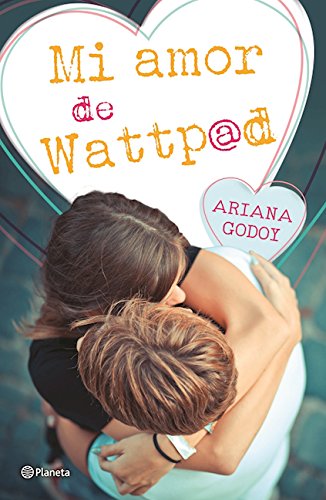 Mi amor de Wattpad (Spanish Edition)