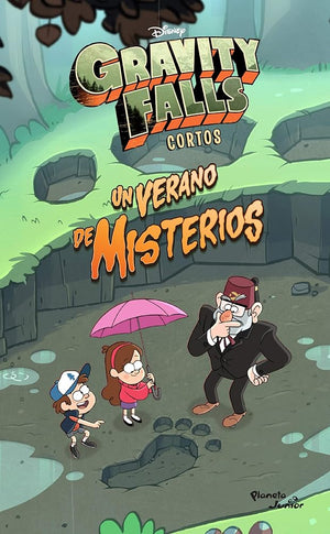 GRAVITY FALLS. UN VERANO DE MISTERIOS