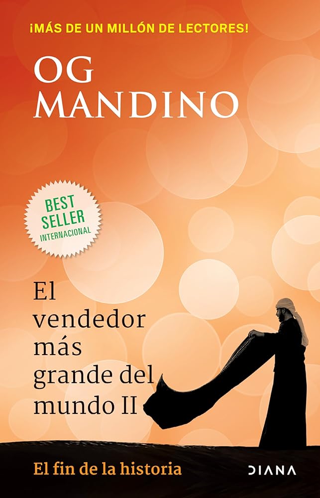 El vendedor más grande del mundo II: El fin de la historia (El vendedor más grande del mundo, 2) (Spanish Edition)