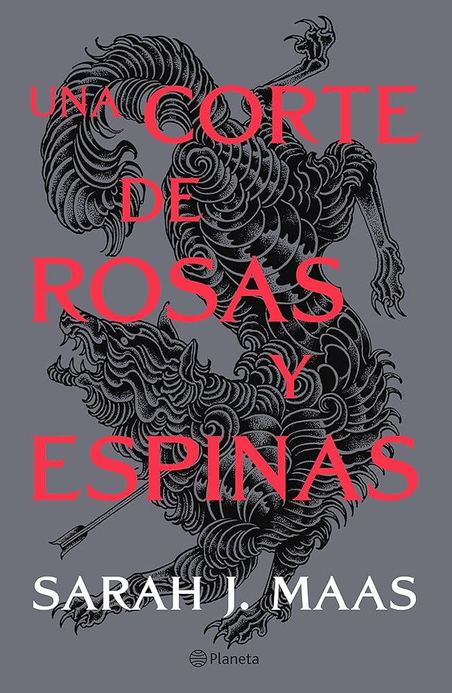 Una corte de rosas y espinas (Una corte de rosas y espinas, #1)