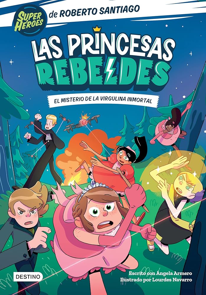 Las Princesas Rebeldes 1. El misterio de la virgulina inmortal cover image