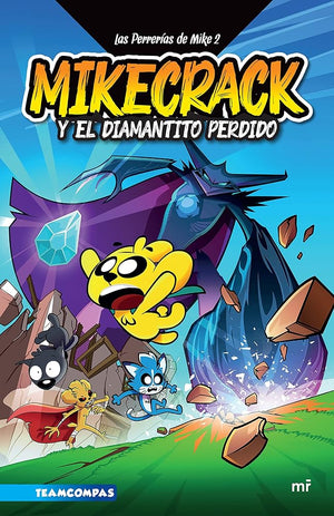 Las Perrerías De Mike 2. Mikecrack En Busca Del Diamantito Perdido (Spanish Edition)