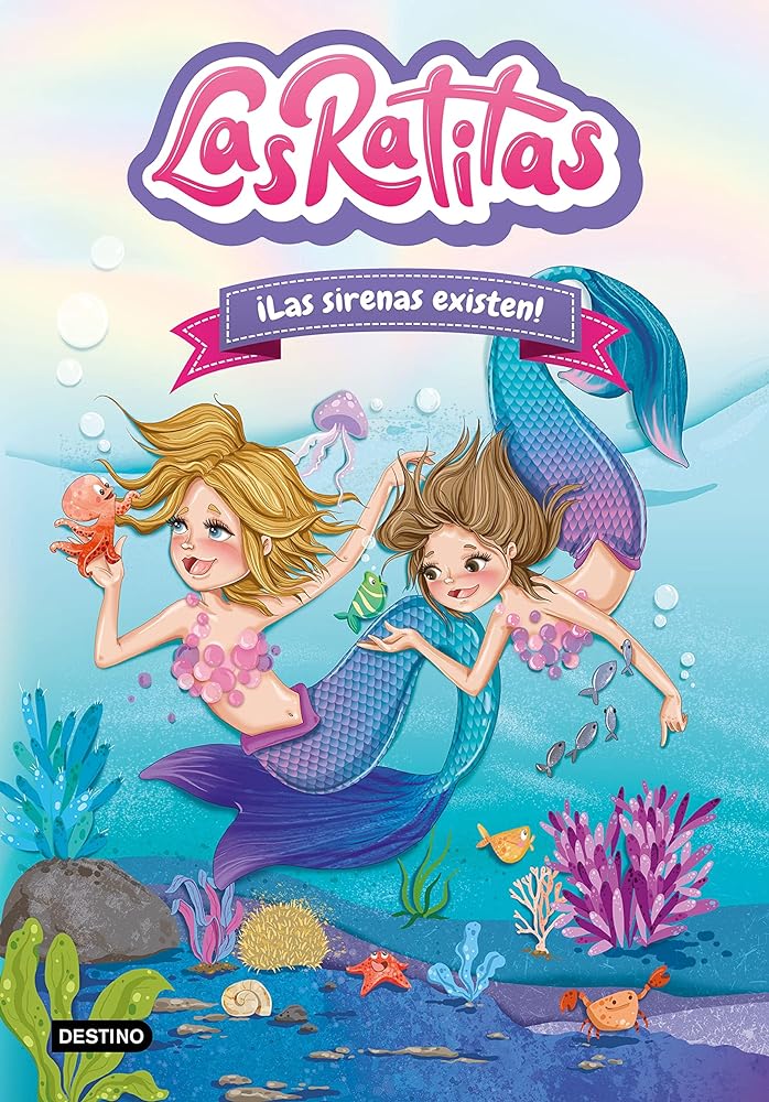 Las Ratitas 5. ¡Las sirenas existen! (Spanish Edition)