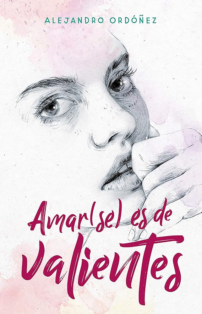 Amar(se) es de valientes / Loving Yourself is for the Brave (Spanish Edition)