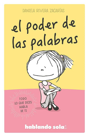 El poder de las palabras (Hablando sola)