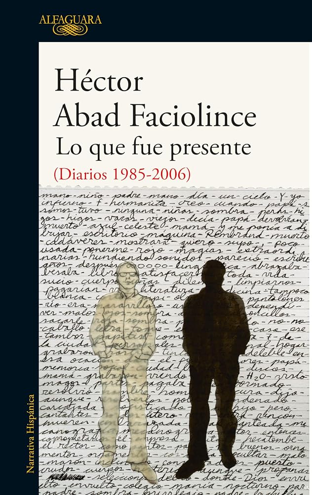 Lo que fue presente: (Diarios 1985-26) cover image