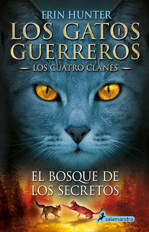 Los Gatos Guerreros | Los Cuatro Clanes 3 - El bosque de los secretos