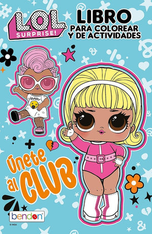 L.O.L. Surprise! Ãšnete al club: Libro para colorear y de actividades