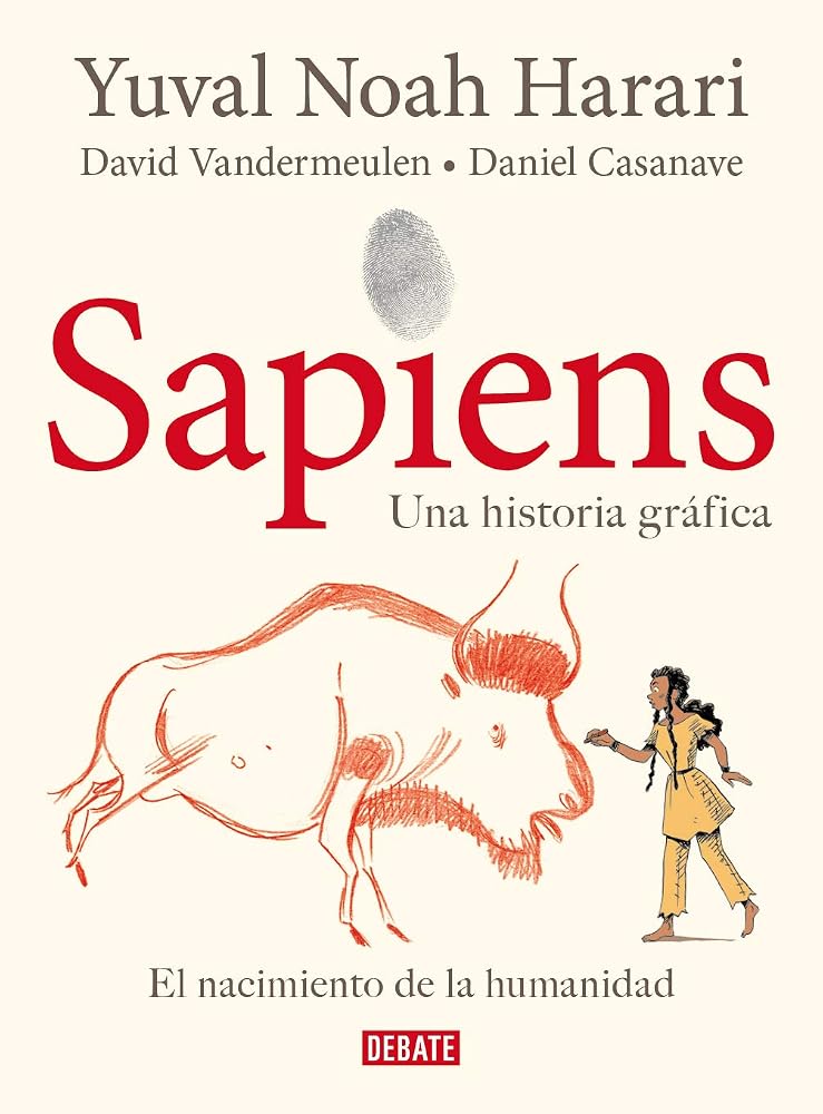 Sapiens. Una historia gráfica: Volumen I: El nacimiento de la humanidad cover image