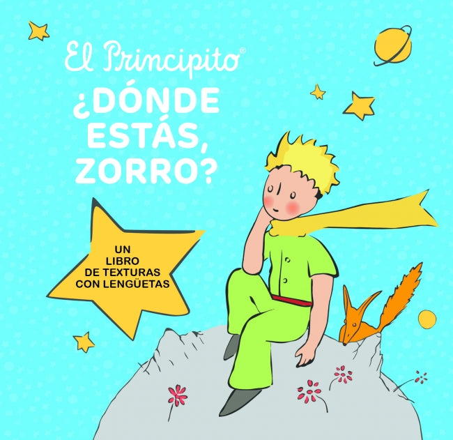El principito: ¿Dónde estás Zorro?