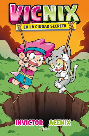 Vicnix en la ciudad secreta (Invictor y Acenix 2)