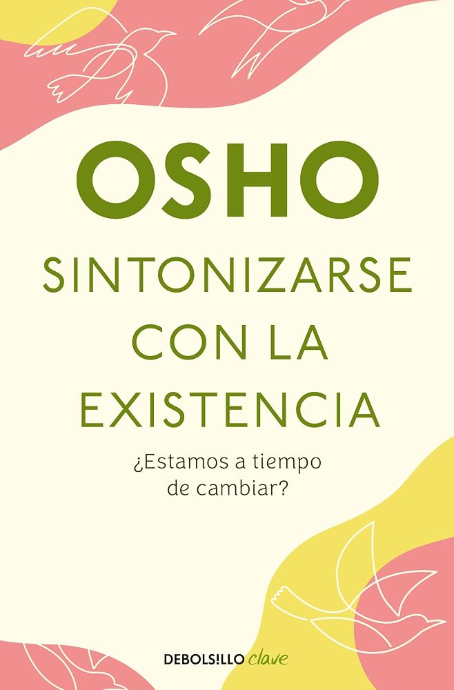 Sintonizarse Con La Existencia. Una Propuesta Para Un Nuevo Comienzo cover image