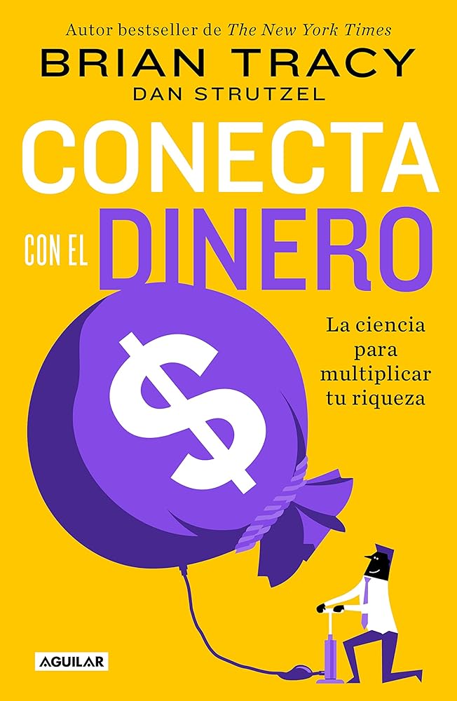 Conecta con el dinero/ The Science of Money: How to Increase Your Income and Become Wealthy (Spanish Edition)