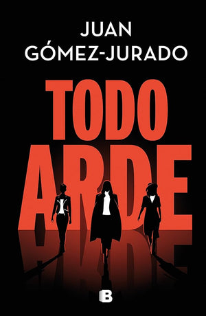 Todo arde