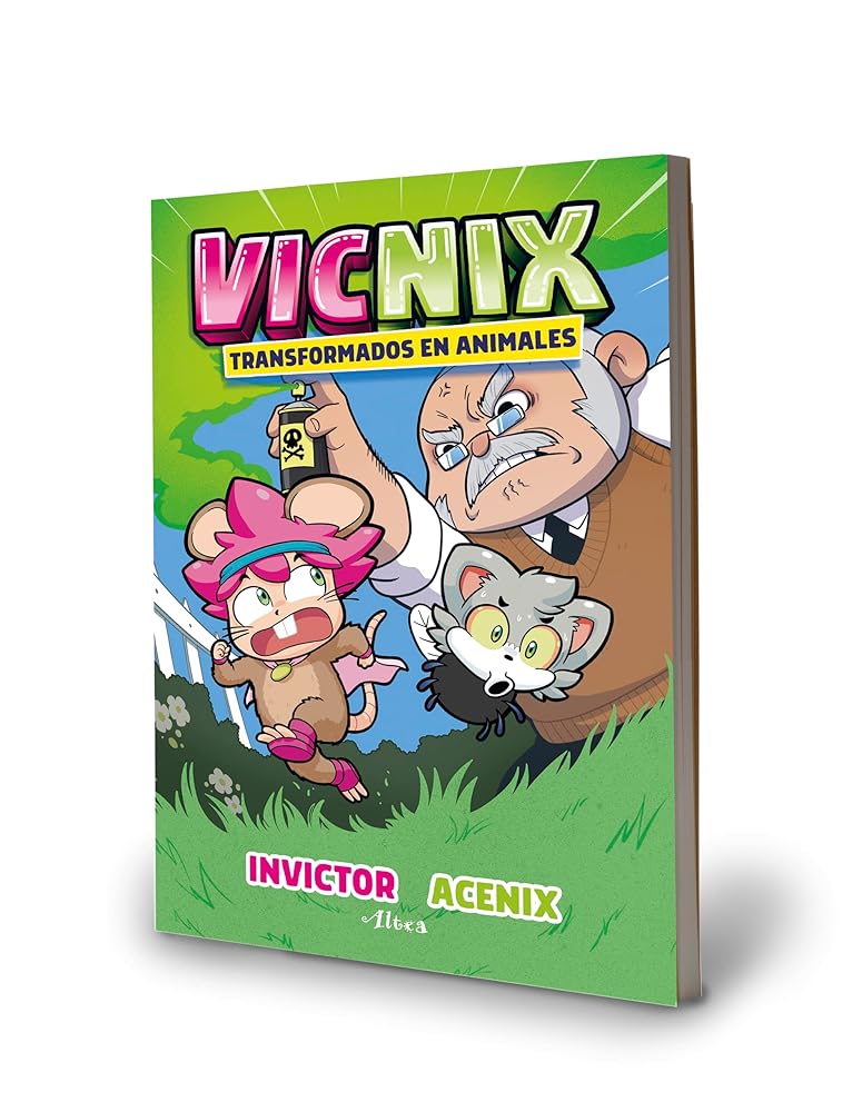 Vicnix, pero transformados en animales / Vicnix, but This Time as Animals (INVICTOR Y ACENIX) (Spanish Edition)