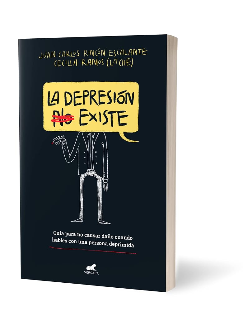 La Depresión (No) Existe. Guía Para No Causar Daño Cuando Hables Con Una Persona Deprimida cover image