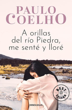 A orillas del Río Piedra me senté y lloré