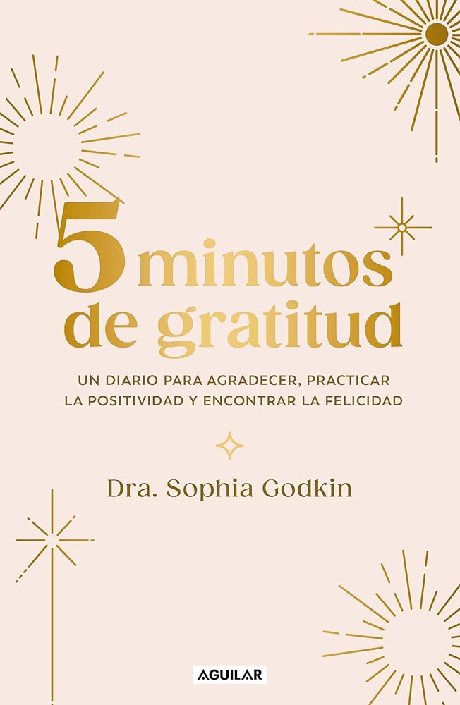 5 minutos de gratitud. Un diario para agradecer, practicar la positividad y encontrar la felicidad cover image