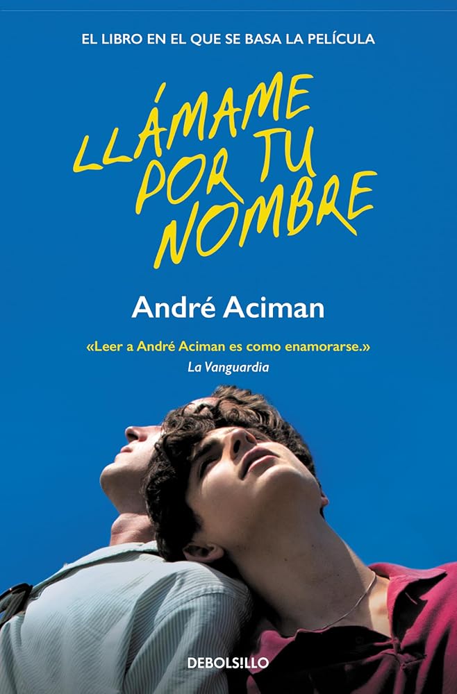 Llámame por tu nombre: El libro en que se basa la película cover image