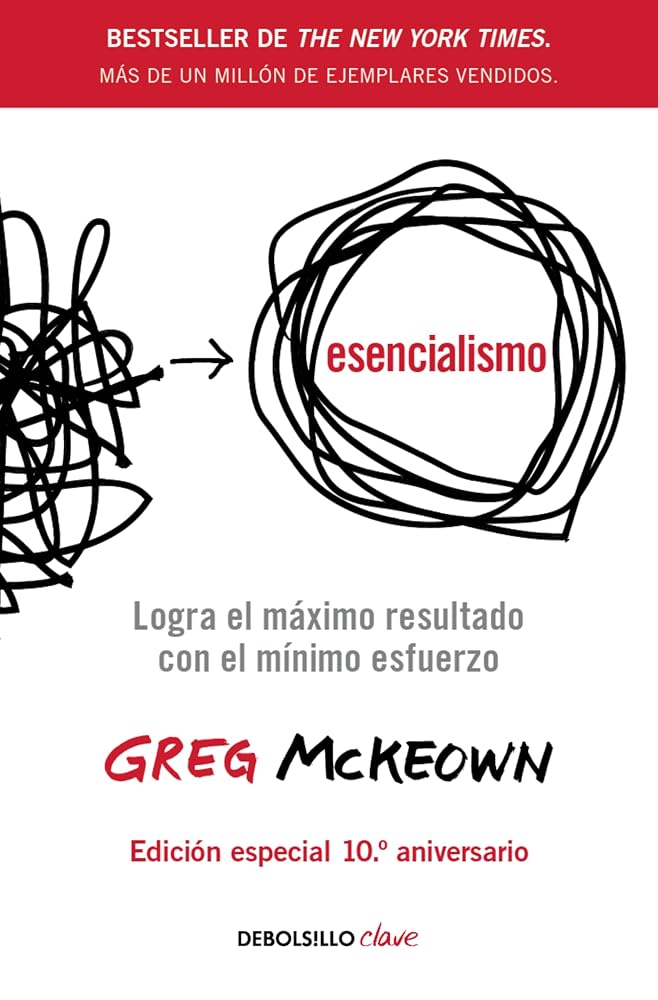 Esencialismo. Logra El Máximo Resultado Con El Mínimo Esfuerzo cover image