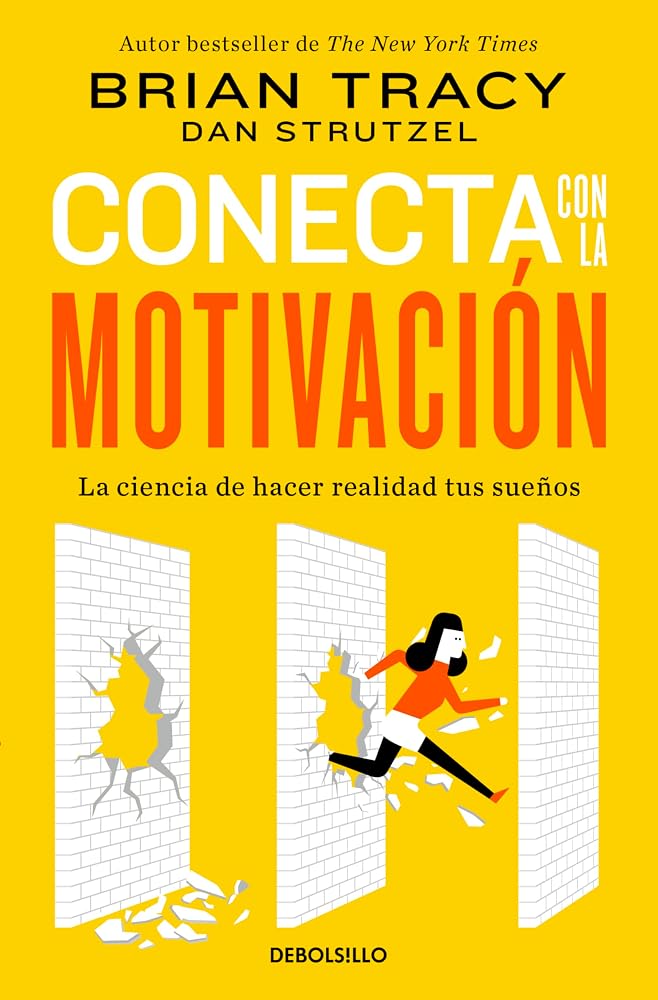 Conecta con la motivación. La ciencia de hacer realidad tus sueños cover image
