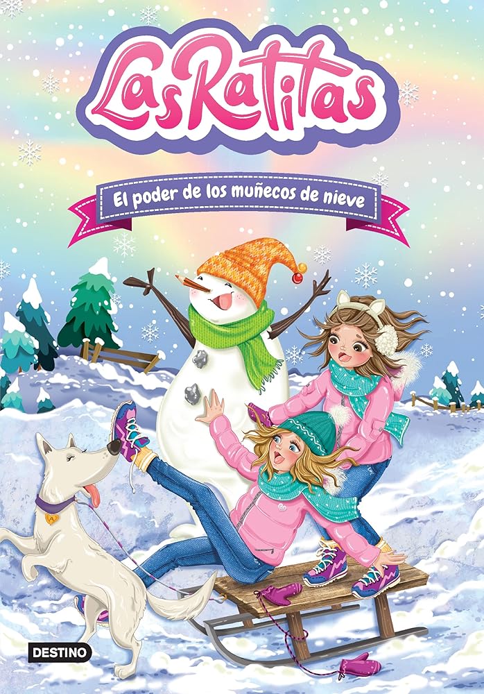 Las Ratitas 6. El Poder De Los Muñecos De Nieve (Spanish Edition)