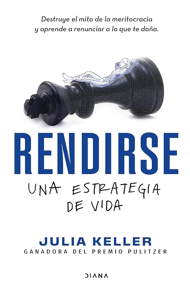 Rendirse: una estrategia de vida (Spanish Edition)