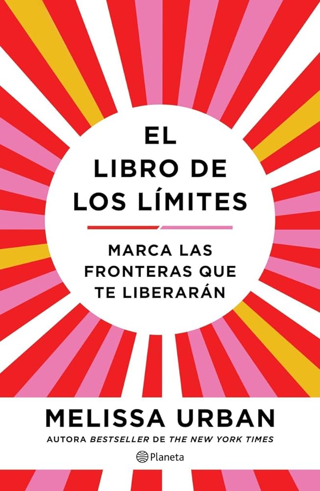 El libro de los límites: Marca las fronteras que te liberarán / The Book of Boundaries (Spanish Edition)