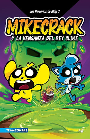 Las Perrerías de Mike 3. Mikecrack y la venganza del rey Slime