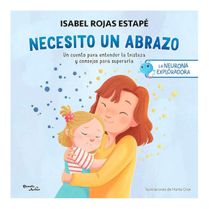 La neurona exploradora. Necesito un abrazo