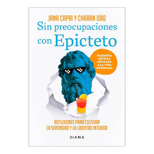 Sin preocupaciones con Epicteto