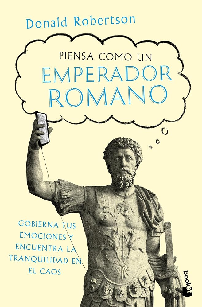 Piensa como un emperador romano: Gobierna tus emociones y encuentra la tranquilidad... / How to Think Like a Roman Emperor (Spanish Edition) cover image