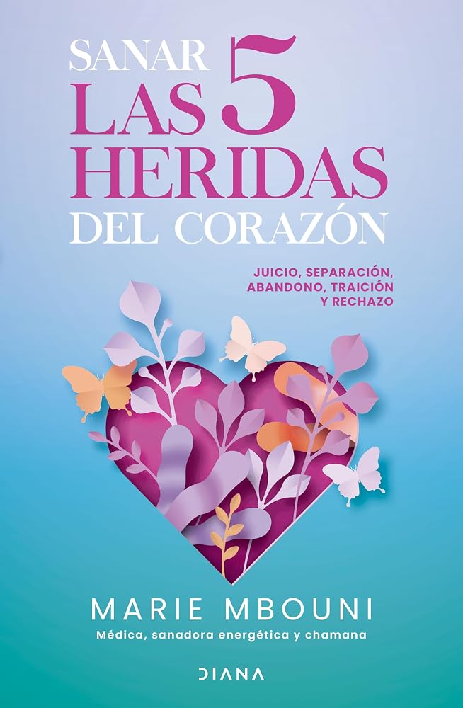 Sanar las 5 heridas del corazón cover image