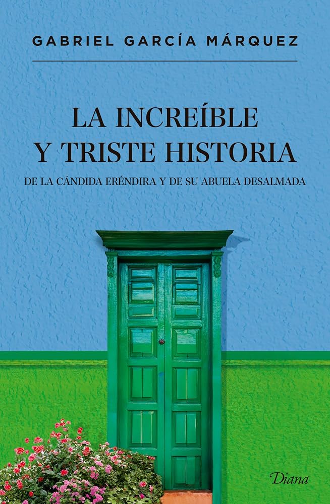 La increíble y triste historia de la cándida Eréndira y de su abuela desalmada cover image