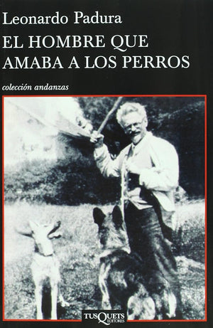 El hombre que amaba a los perros