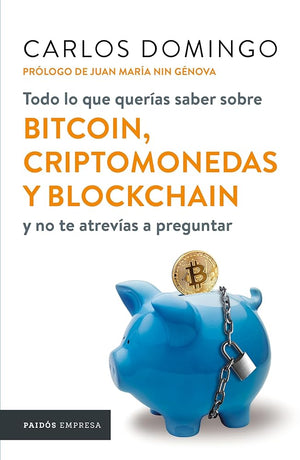 Todo lo que querías saber sobre bitcoin, criptomonedas y blockchain