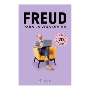 Freud Para La Vida Diaria / Freud for Everyday Life